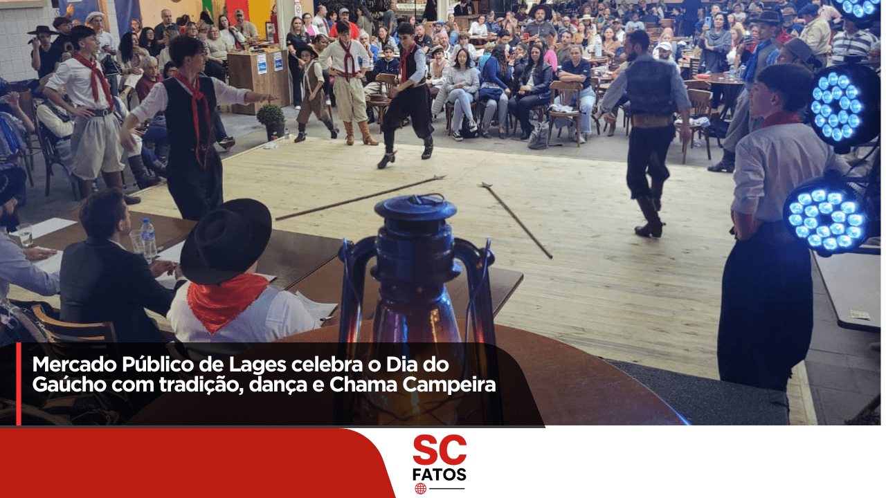 Mercado Público de Lages celebra o Dia do Gaúcho com tradição, dança e Chama Campeira