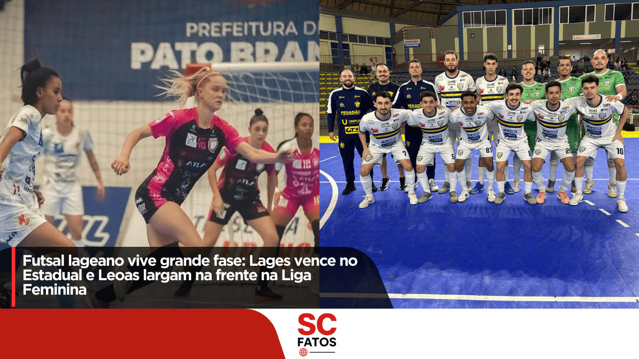 Futsal lageano vive grande fase: Lages vence no Estadual e Leoas largam na frente na Liga Feminina