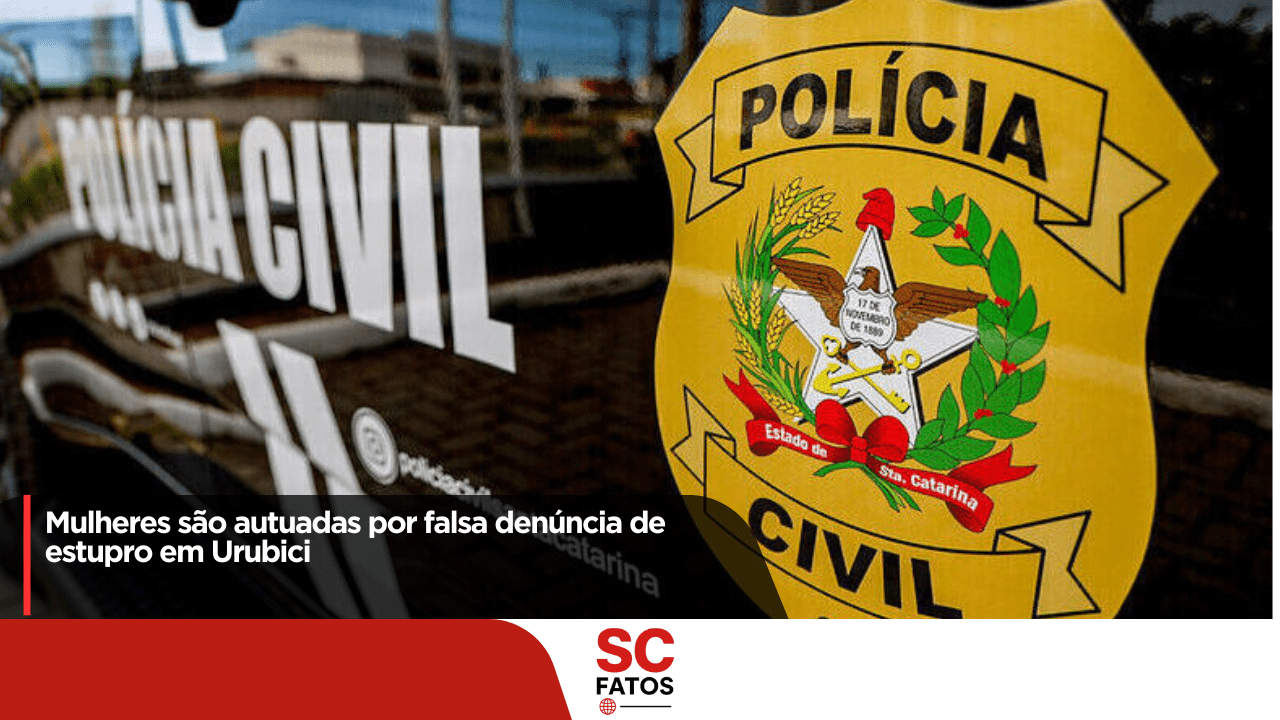 Mulheres são autuadas por falsa denúncia de estupro em Urubici!