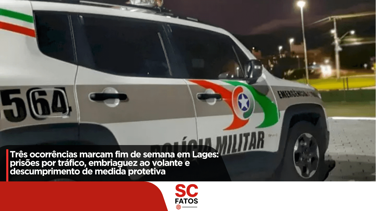Três ocorrências marcam fim de semana em Lages: prisões por tráfico, embriaguez ao volante e descumprimento de medida protetiva