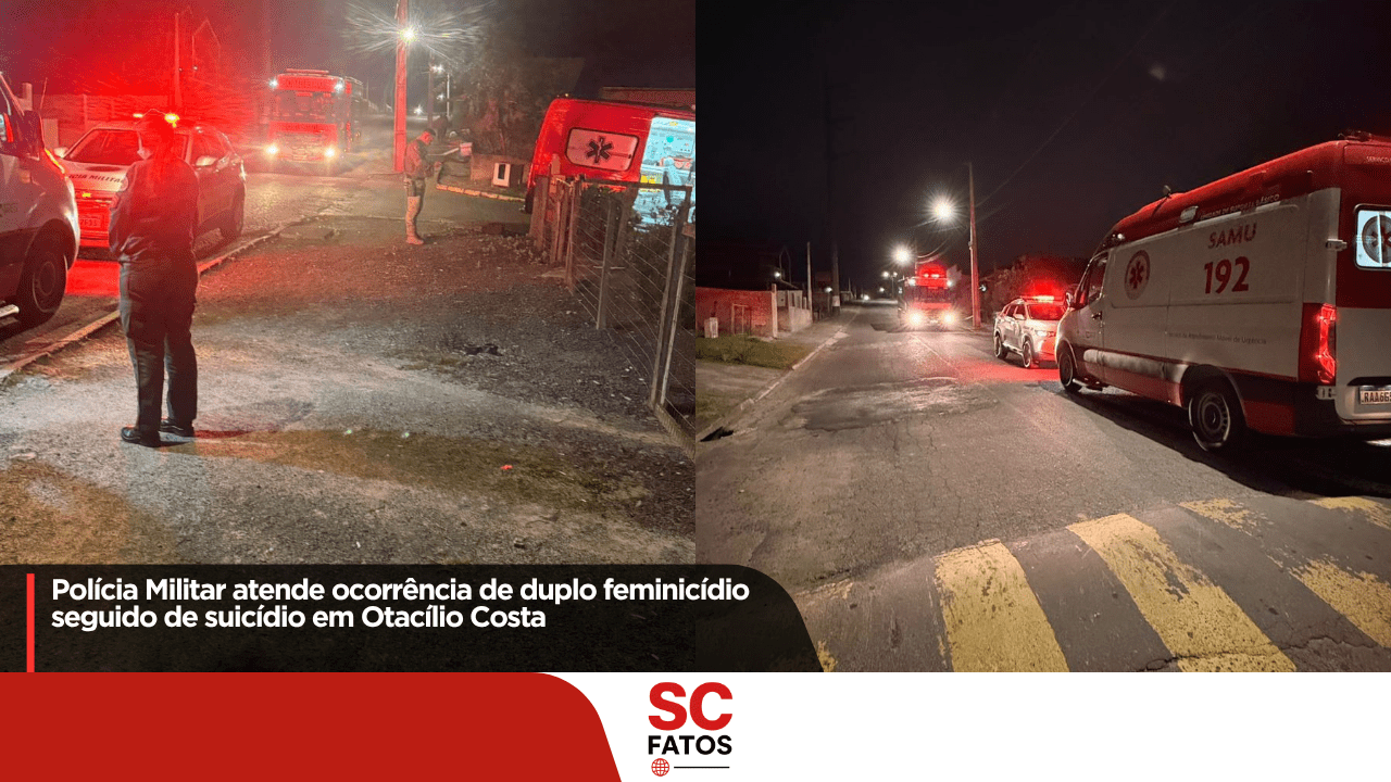 Polícia Militar atende ocorrência de duplo feminicídio seguido de suicídio em Otacílio Costa