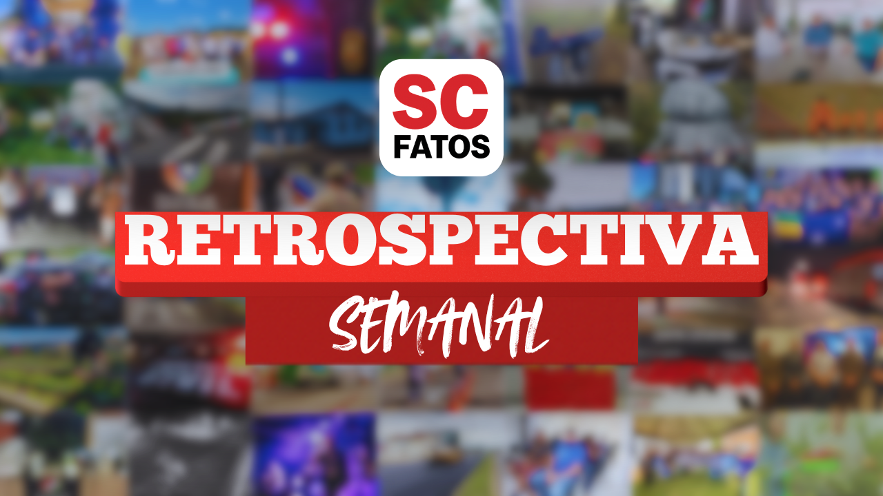 Retrospectiva ScFatos: confira os destaques da semana na Serra Catarinense