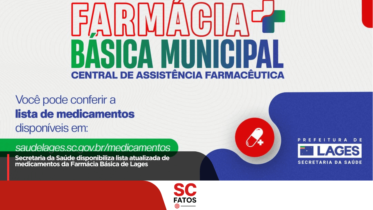 Secretaria da Saúde disponibiliza lista atualizada de medicamentos da Farmácia Básica de Lages