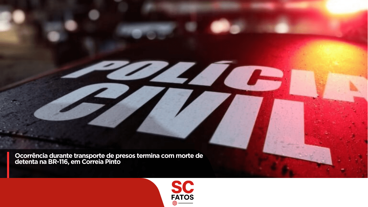 Ocorrência durante transporte de presos termina com morte de detenta na BR-116, em Correia Pinto