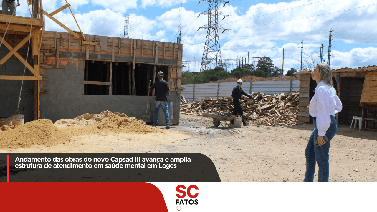 Andamento das obras do novo Capsad III avança e amplia estrutura de atendimento em saúde mental em Lages