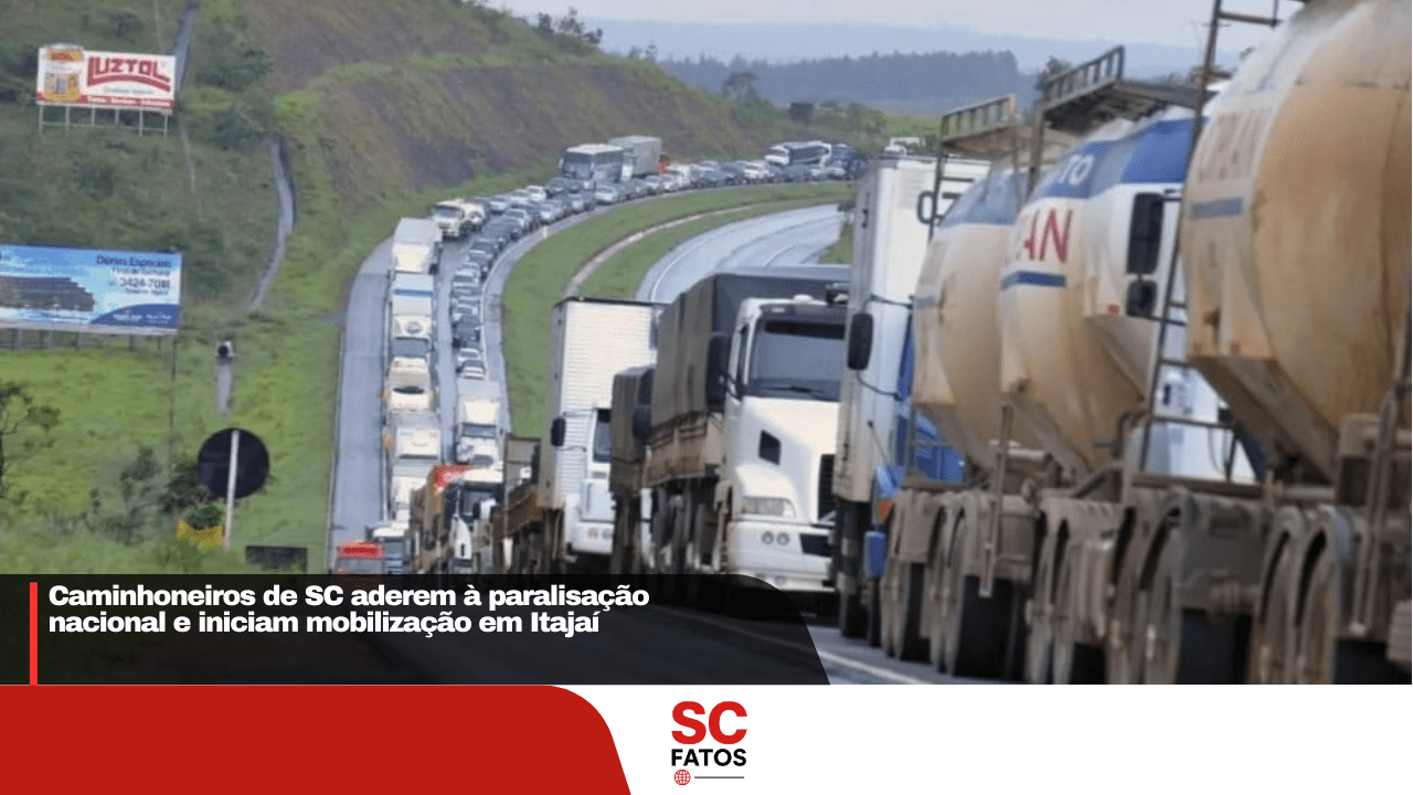 Caminhoneiros de SC aderem à paralisação nacional e iniciam mobilização em Itajaí