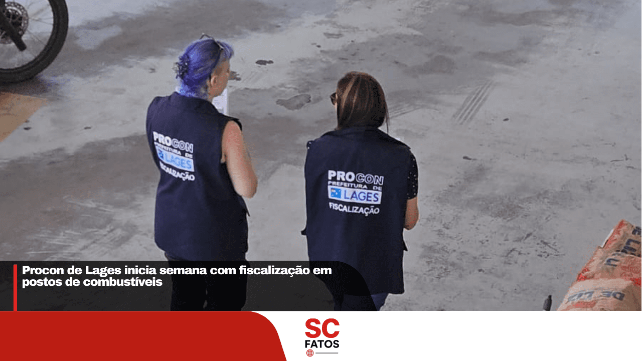 Procon de Lages inicia semana com fiscalização em postos de combustíveis