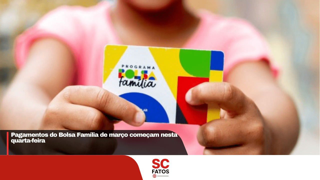 Pagamentos do Bolsa Família de março começam nesta quarta-feira