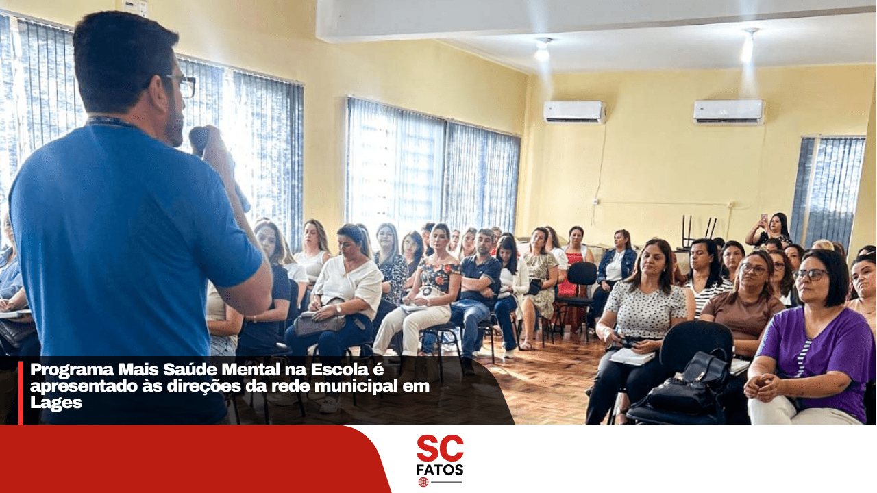 Programa Mais Saúde Mental na Escola é apresentado às direções da rede municipal em Lages