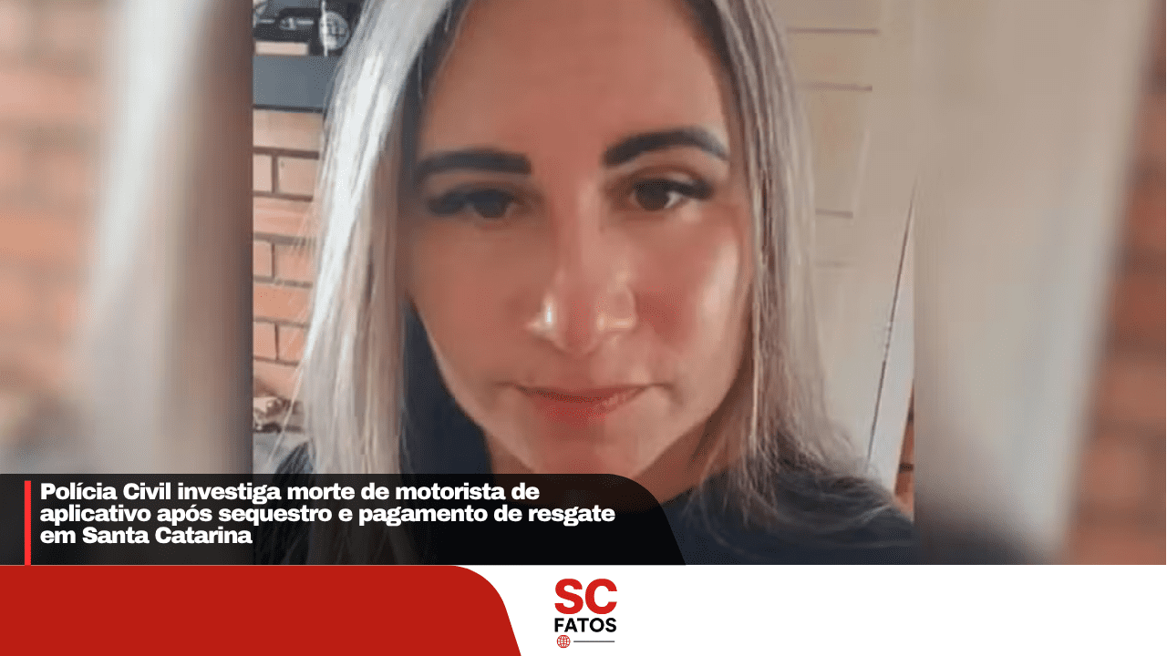 Polícia Civil investiga morte de motorista de aplicativo após sequestro e pagamento de resgate em Santa Catarina