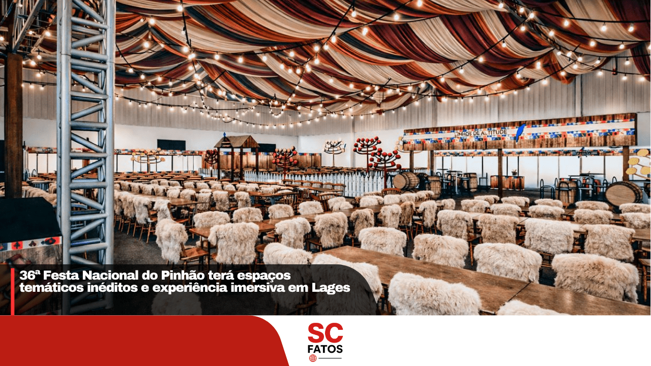 36ª Festa Nacional do Pinhão terá espaços temáticos inéditos e experiência imersiva em Lages