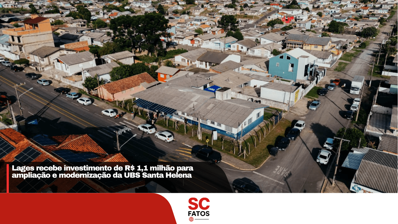 Lages recebe investimento de R$ 1,1 milhão para ampliação e modernização da UBS Santa Helena