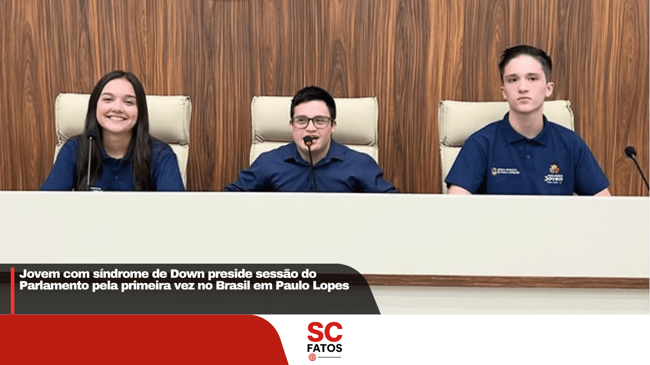 Jovem com síndrome de Down preside sessão do Parlamento pela primeira vez no Brasil em Paulo Lopes