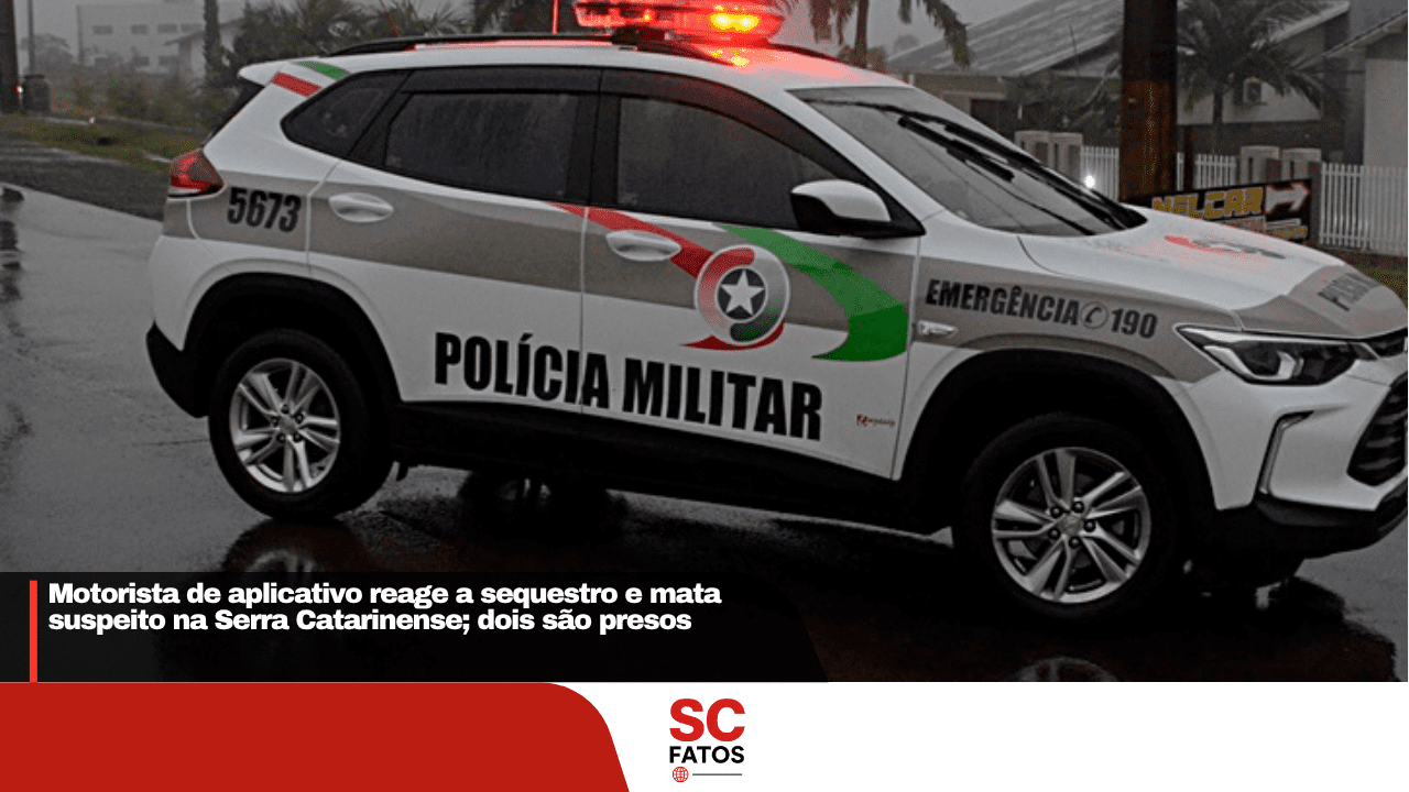 Motorista de aplicativo reage a sequestro e mata suspeito na Serra Catarinense; dois são presos