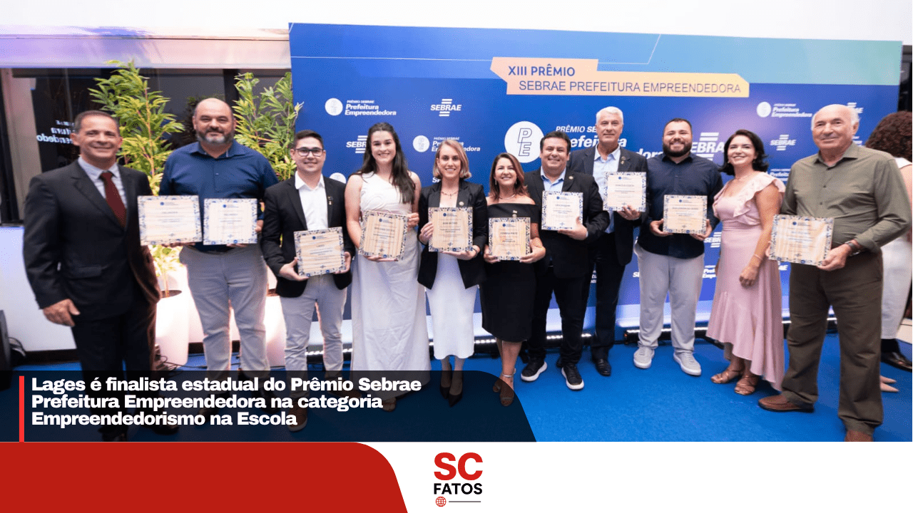 Lages é finalista estadual do Prêmio Sebrae Prefeitura Empreendedora na categoria Empreendedorismo na Escola