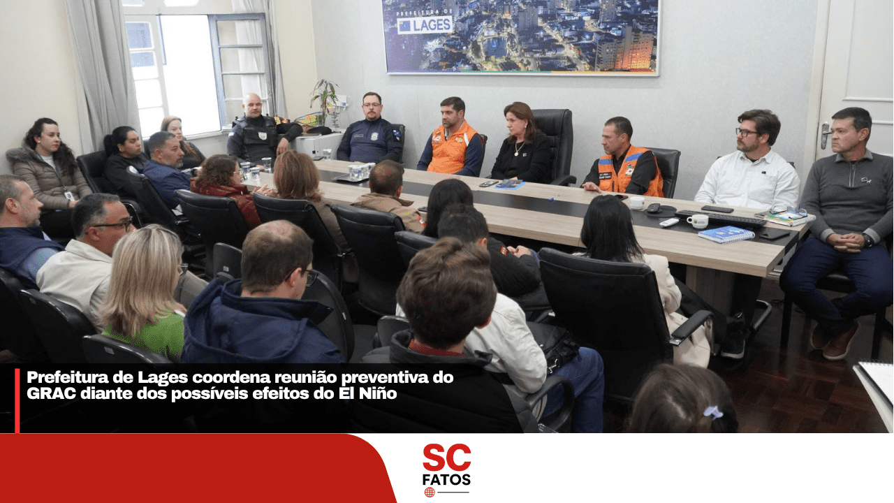 Prefeitura de Lages coordena reunião preventiva do GRAC diante dos possíveis efeitos do El Niño