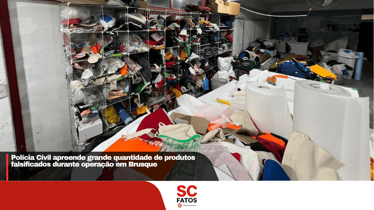 Polícia Civil apreende grande quantidade de produtos falsificados durante operação em Brusque