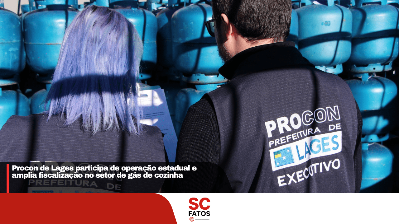 Procon de Lages participa de operação estadual e amplia fiscalização no setor de gás de cozinha