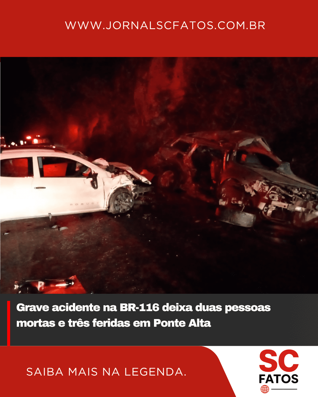 Grave acidente na BR-116 deixa duas pessoas mortas e três feridas em Ponte Alta