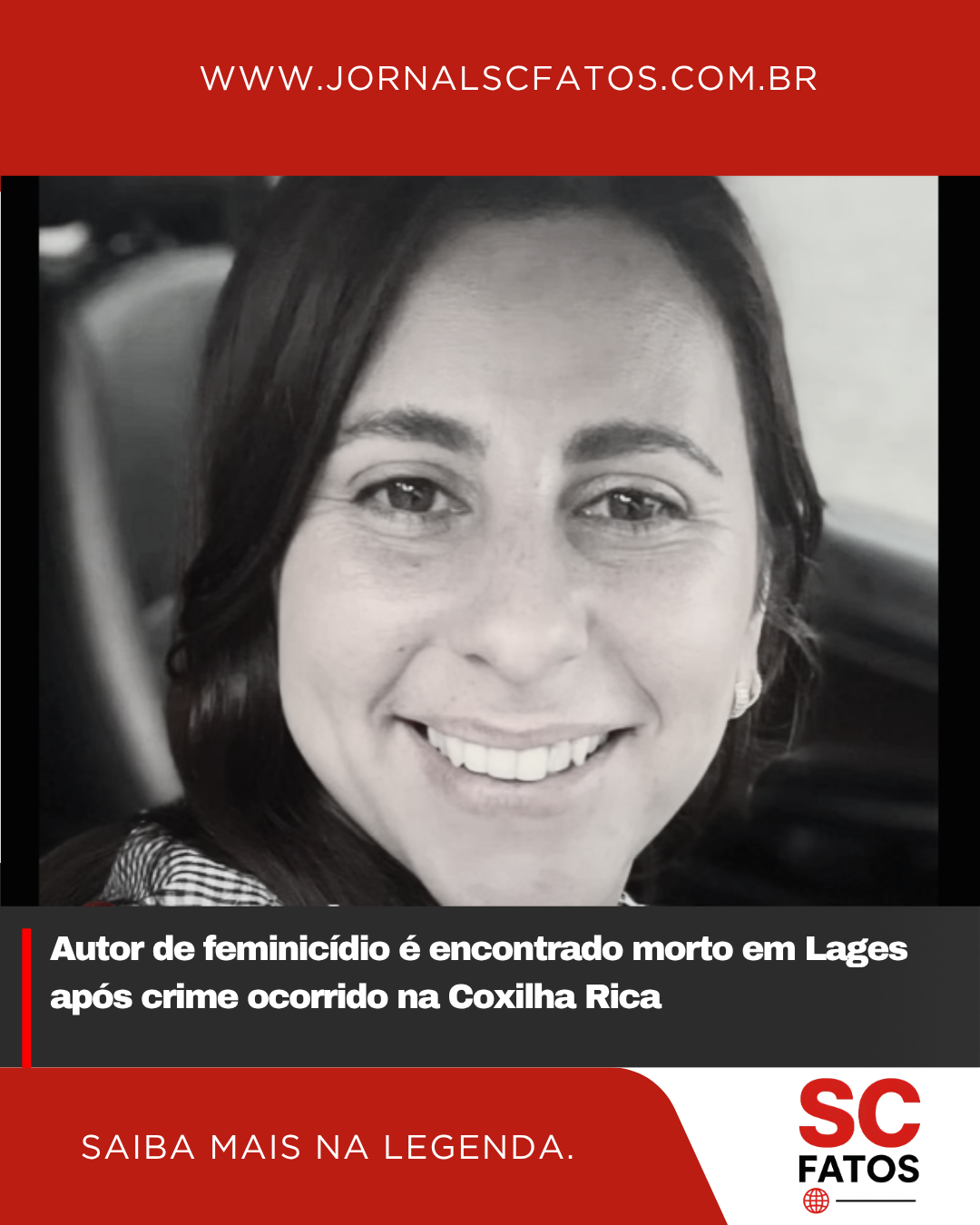 Autor de feminicídio é encontrado morto em Lages após crime ocorrido na Coxilha Rica