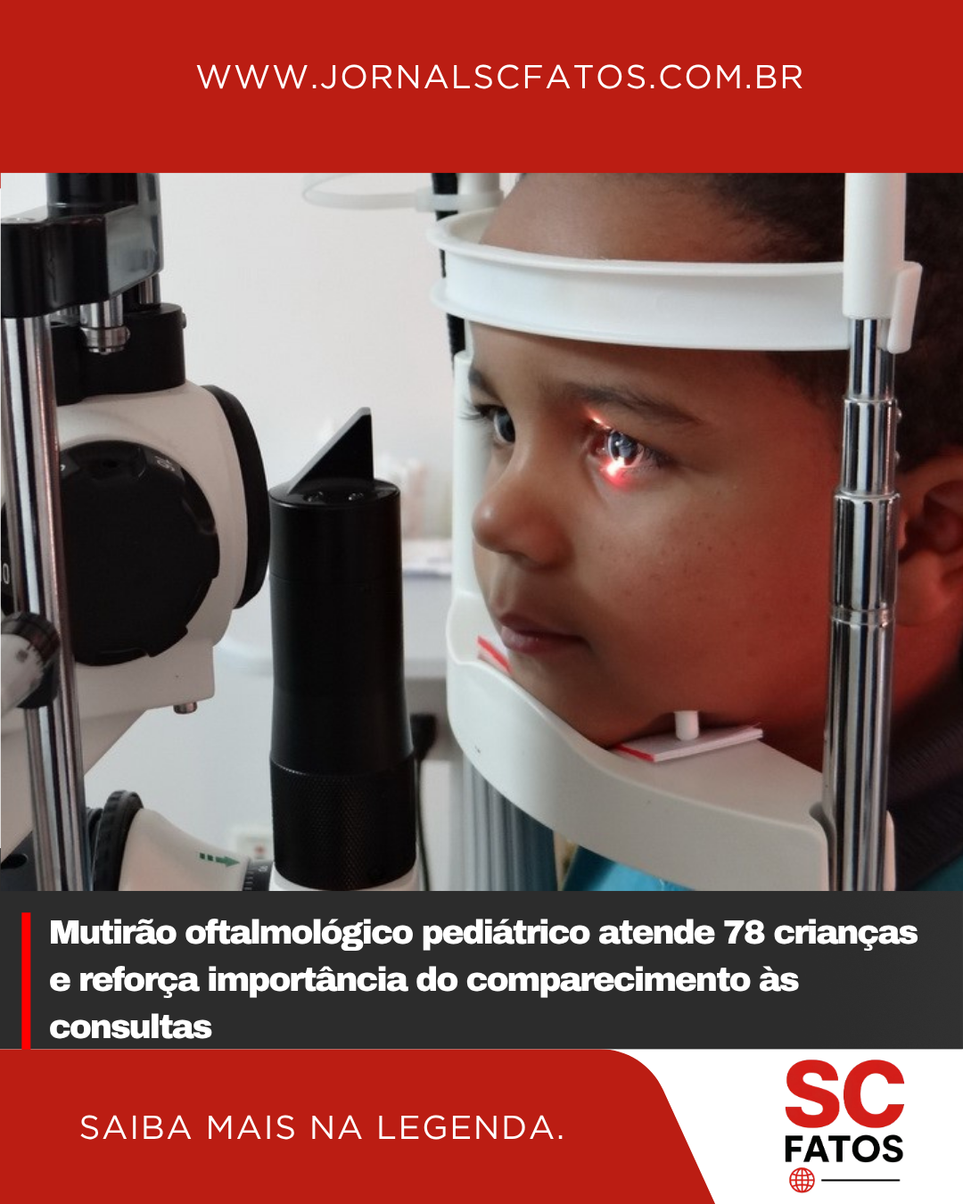 Mutirão oftalmológico pediátrico atende 78 crianças e reforça importância do comparecimento às consultas