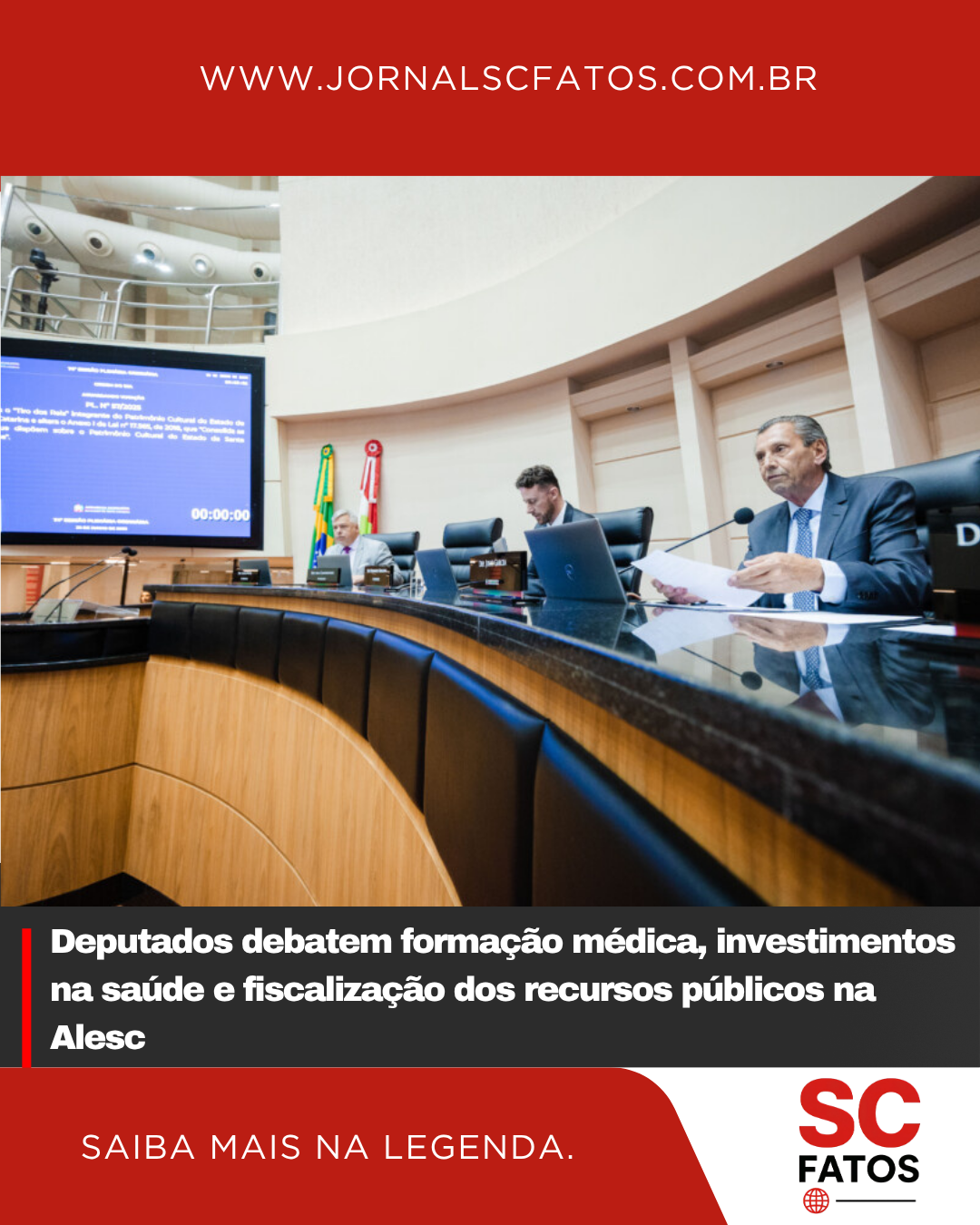 Deputados debatem formação médica, investimentos na saúde e fiscalização dos recursos públicos na Alesc