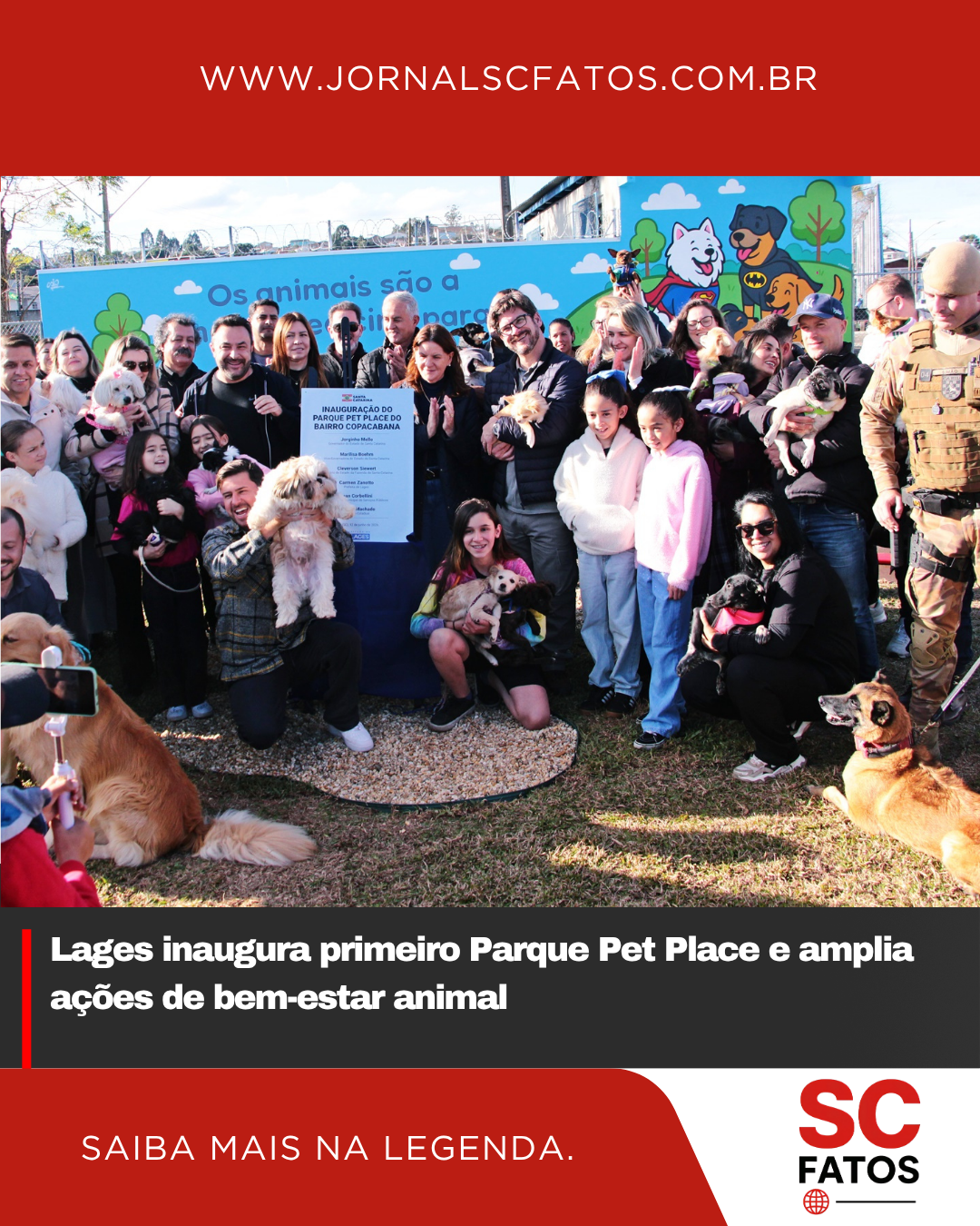 Lages inaugura primeiro Parque Pet Place e amplia ações de bem-estar animal