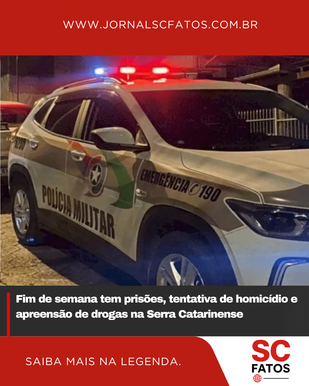 Fim de semana tem prisões, tentativa de homicídio e apreensão de drogas na Serra Catarinense