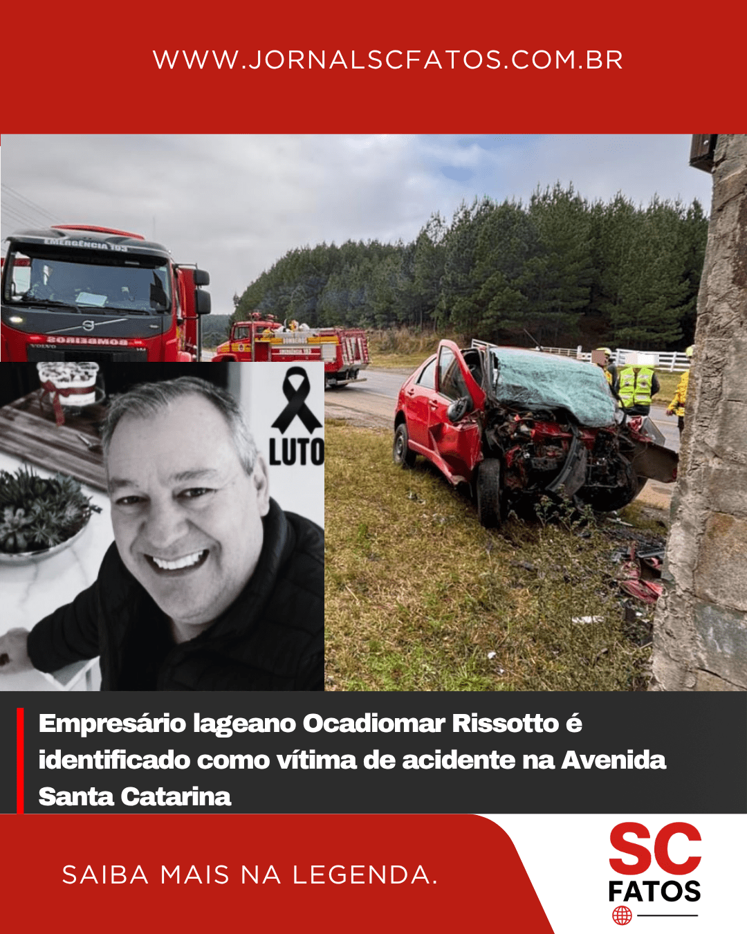 Empresário Ocadiomar Rissotto morre em grave acidente na Avenida Santa Catarina, em Lages