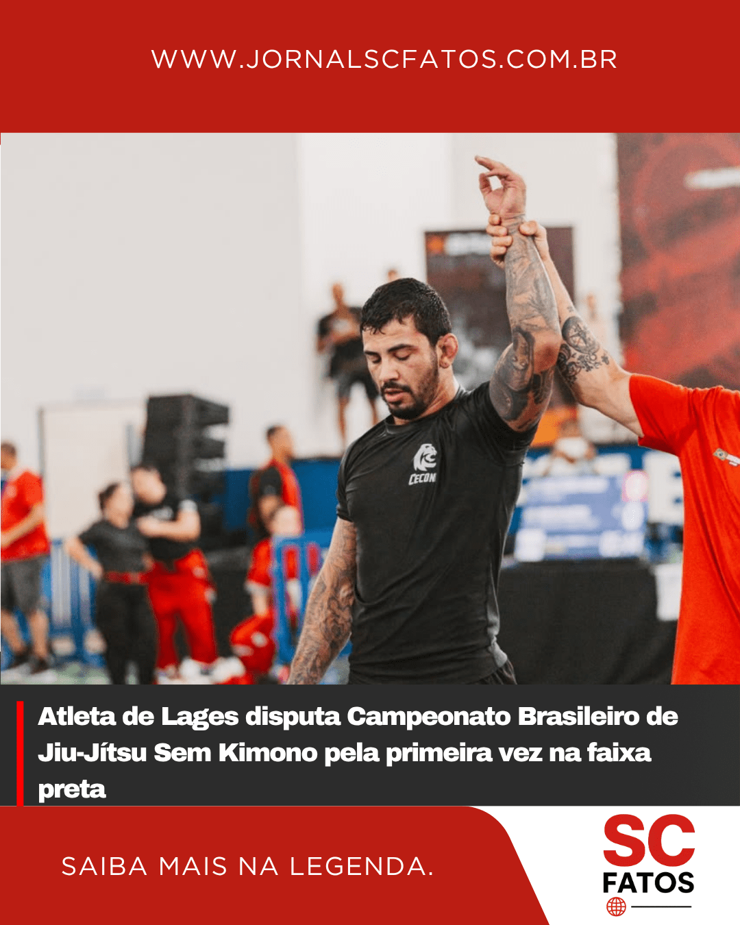 Atleta de Lages disputa Campeonato Brasileiro de Jiu-Jítsu Sem Kimono pela primeira vez na faixa preta