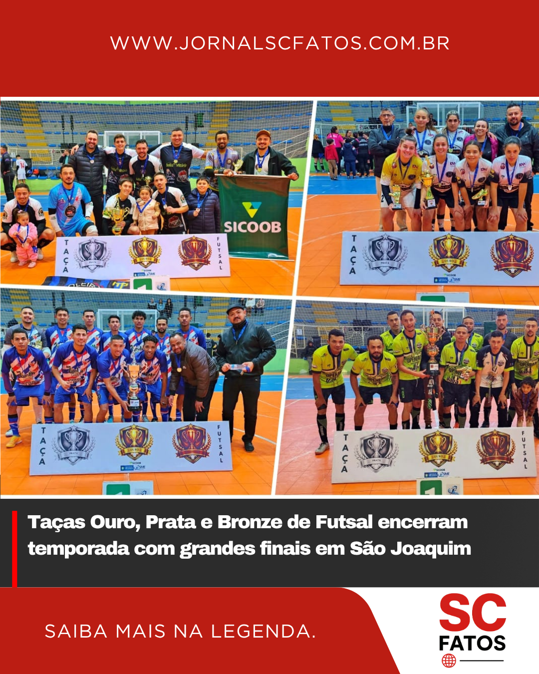 Taças Ouro, Prata e Bronze de Futsal encerram temporada com grandes finais em São Joaquim