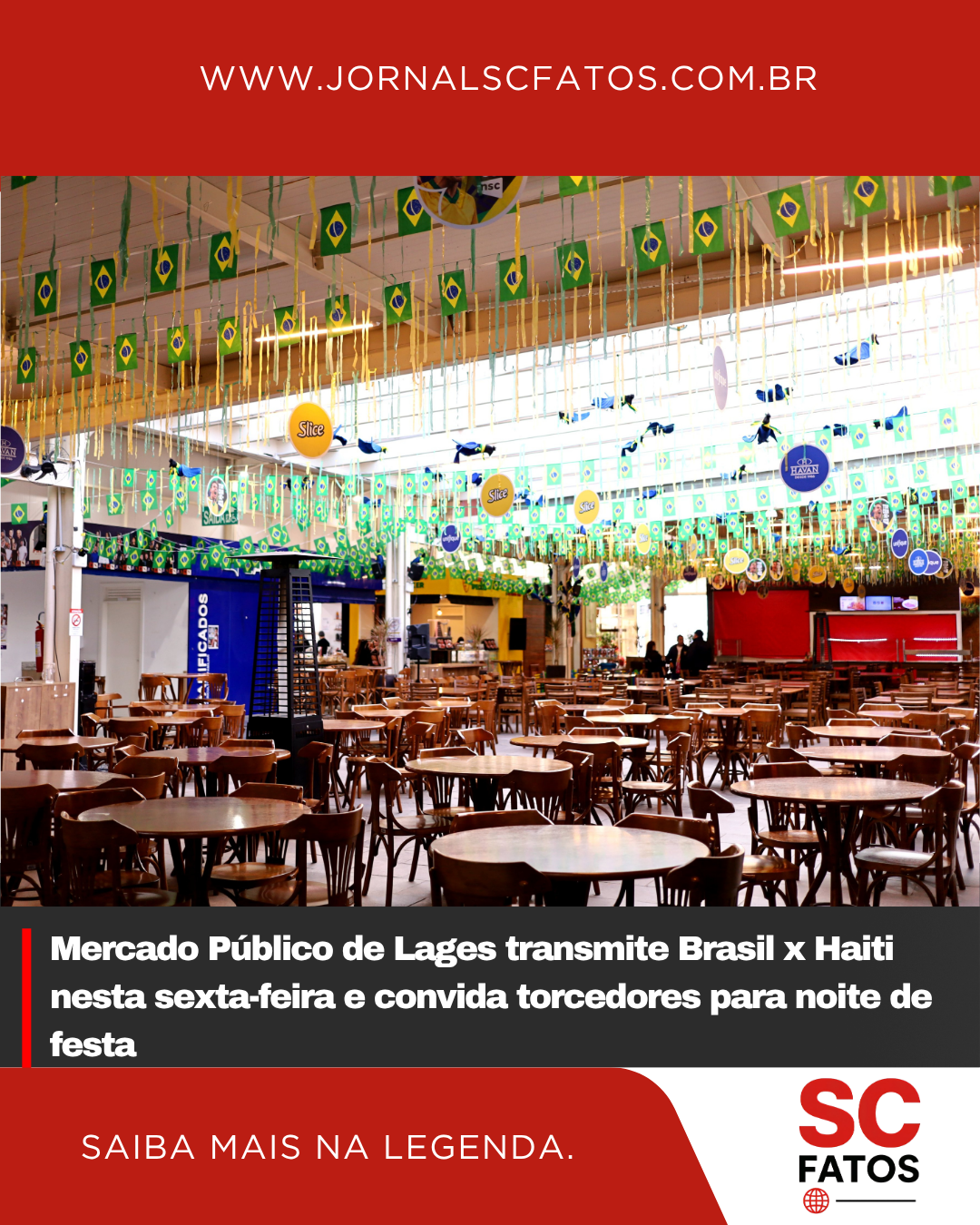 Mercado Público de Lages transmite Brasil x Haiti nesta sexta-feira e convida torcedores para noite de festa