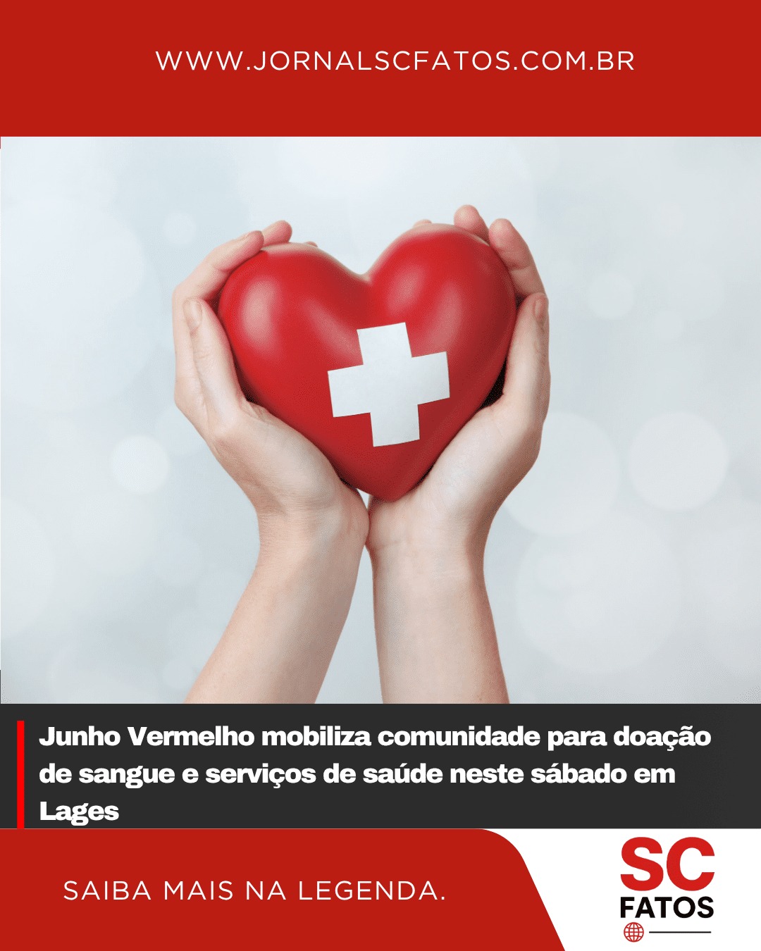 Junho Vermelho mobiliza comunidade para doação de sangue e serviços de saúde neste sábado em Lages