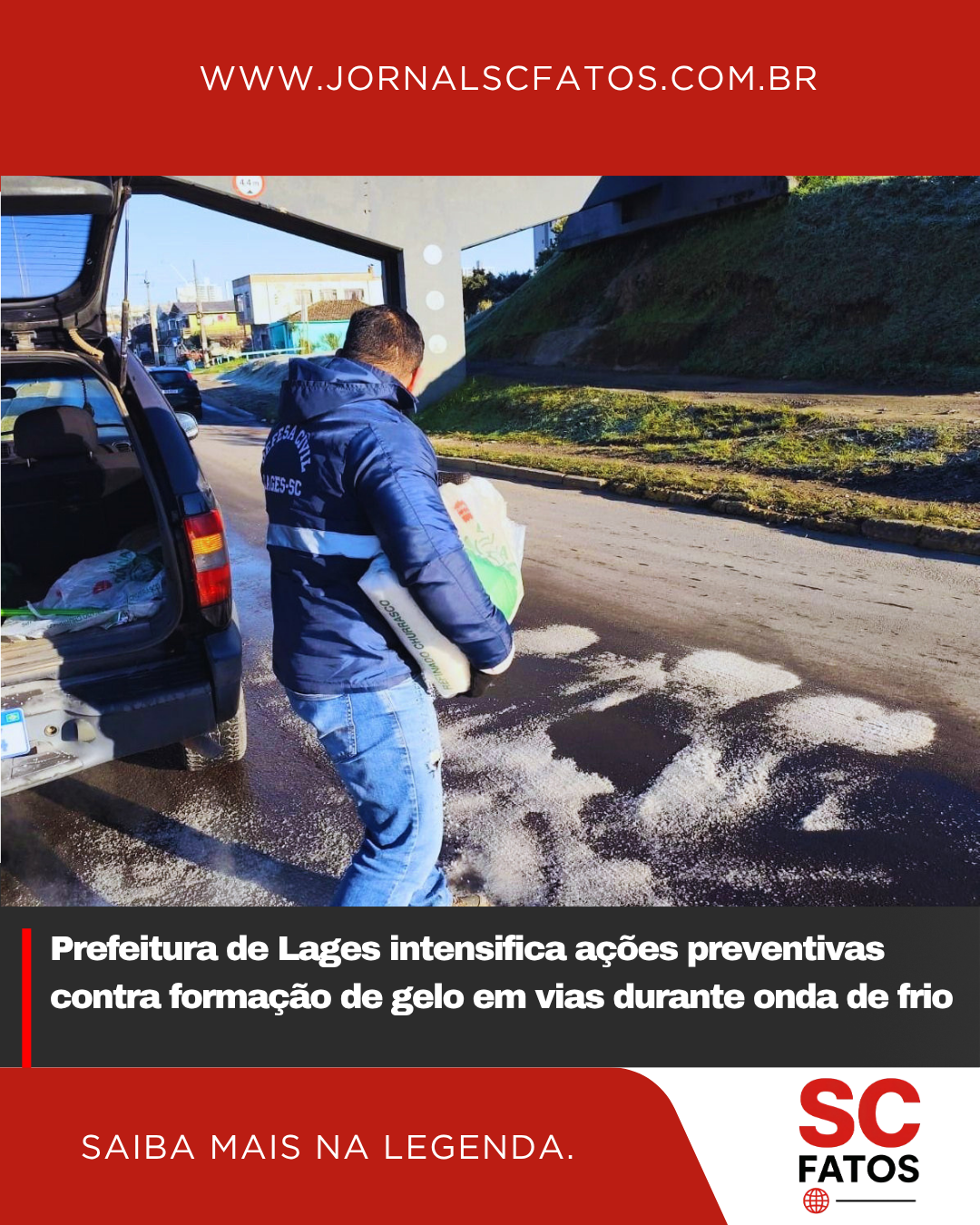A Prefeitura de Lages, por meio da Coordenação Municipal de Proteção e Defesa Civil