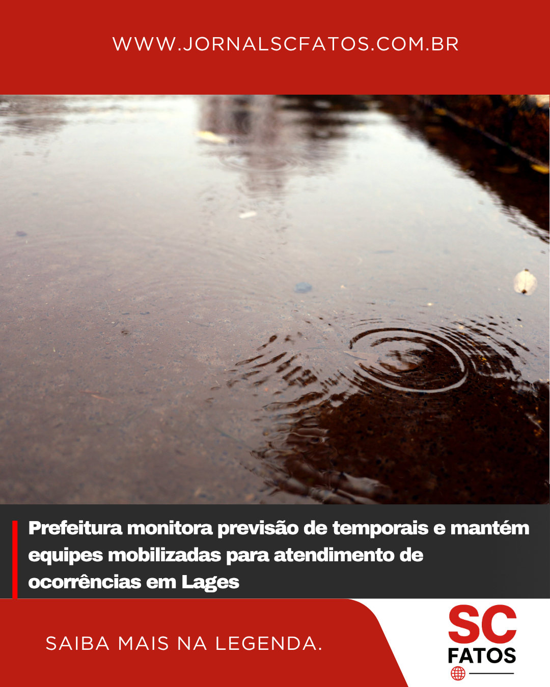 Prefeitura monitora previsão de temporais e mantém equipes mobilizadas para atendimento de ocorrências em Lages
