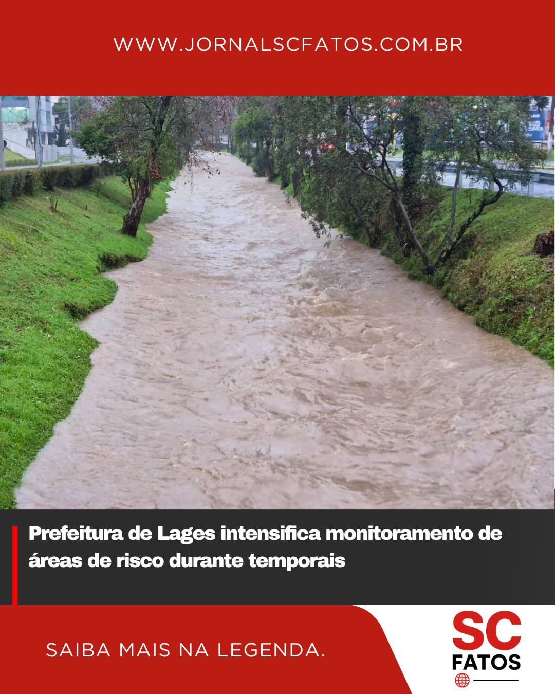 Prefeitura de Lages intensifica monitoramento de áreas de risco durante temporais