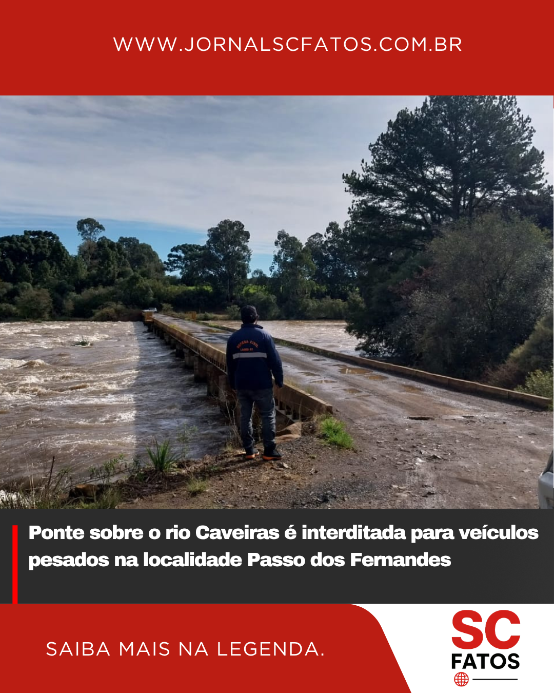 Ponte sobre o rio Caveiras é interditada para veículos pesados na localidade Passo dos Fernandes