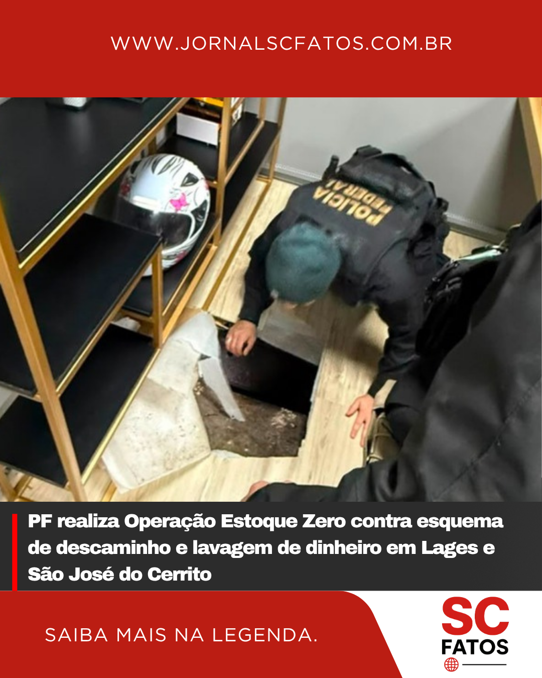 PF realiza Operação Estoque Zero contra esquema de descaminho e lavagem de dinheiro em Lages e São José do Cerrito