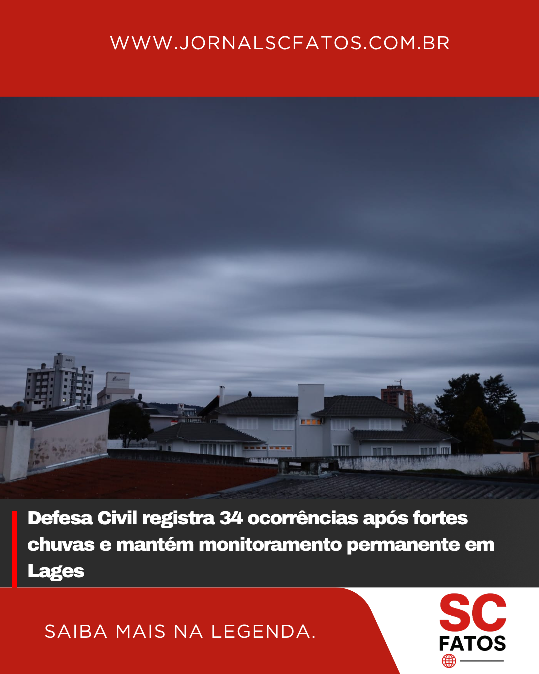 Defesa Civil registra 34 ocorrências após fortes chuvas e mantém monitoramento permanente em Lages