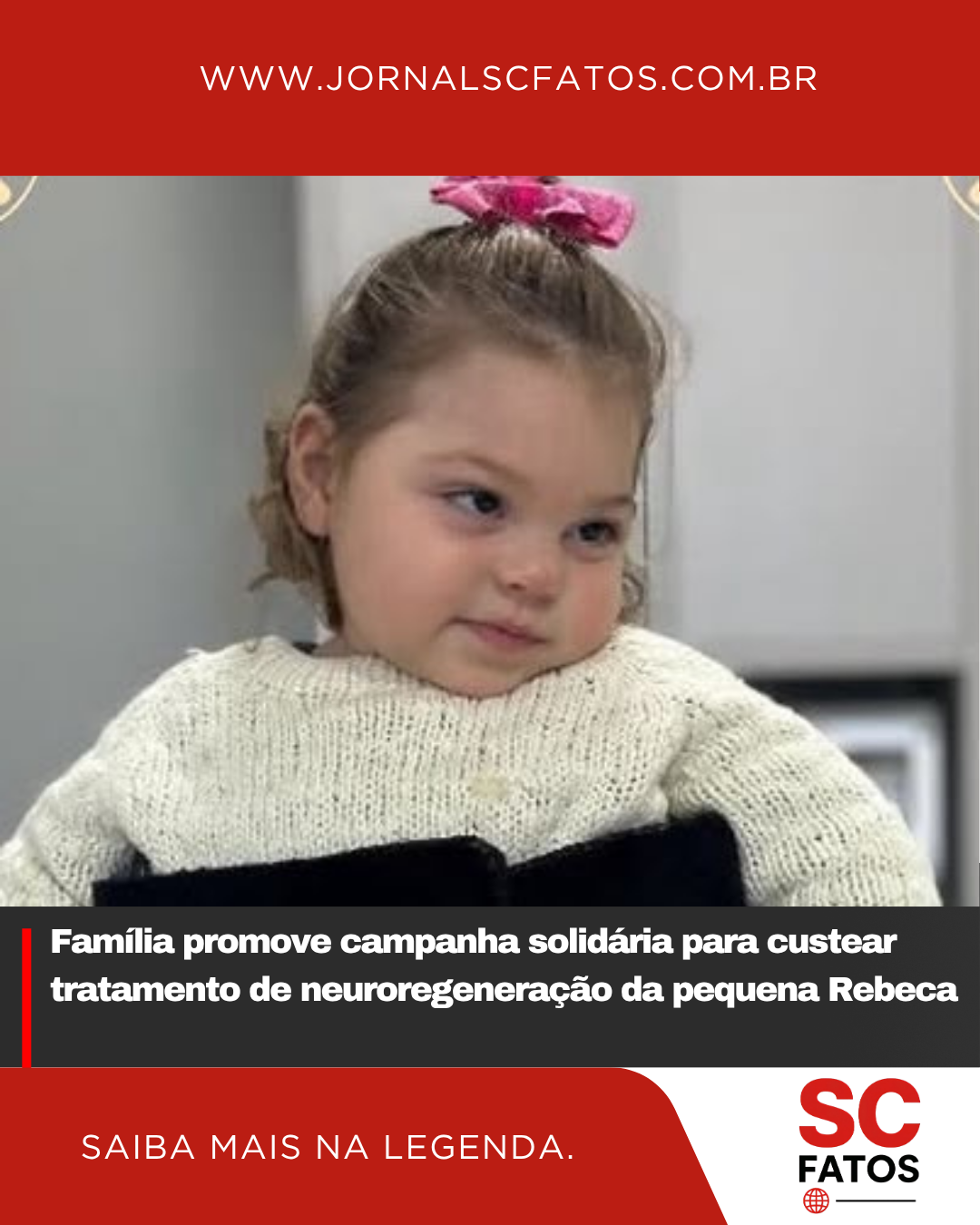 Família promove campanha solidária para custear tratamento de neuroregeneração da pequena Rebeca