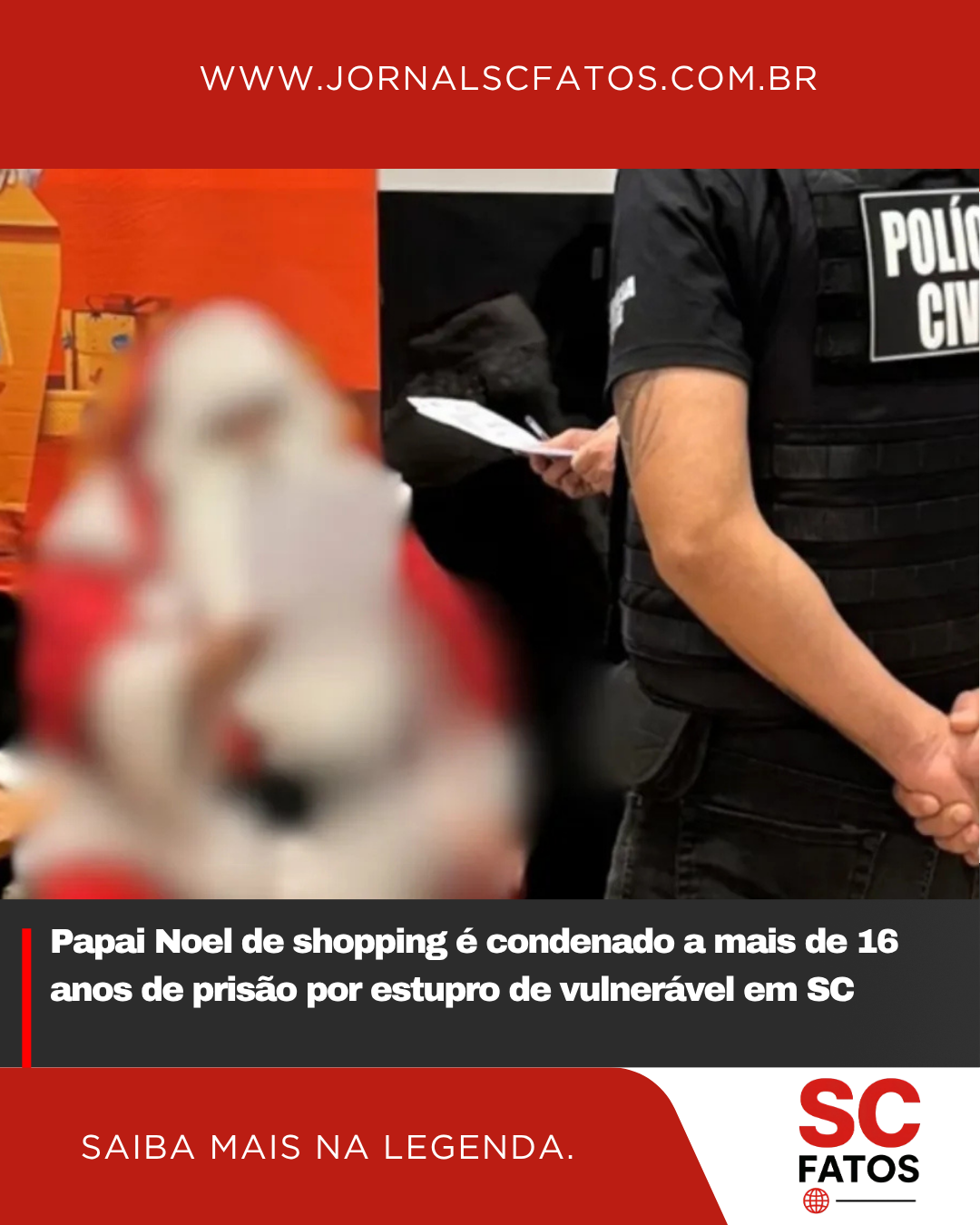 Papai Noel de shopping é condenado a mais de 16 anos de prisão por estupro de vulnerável em SC