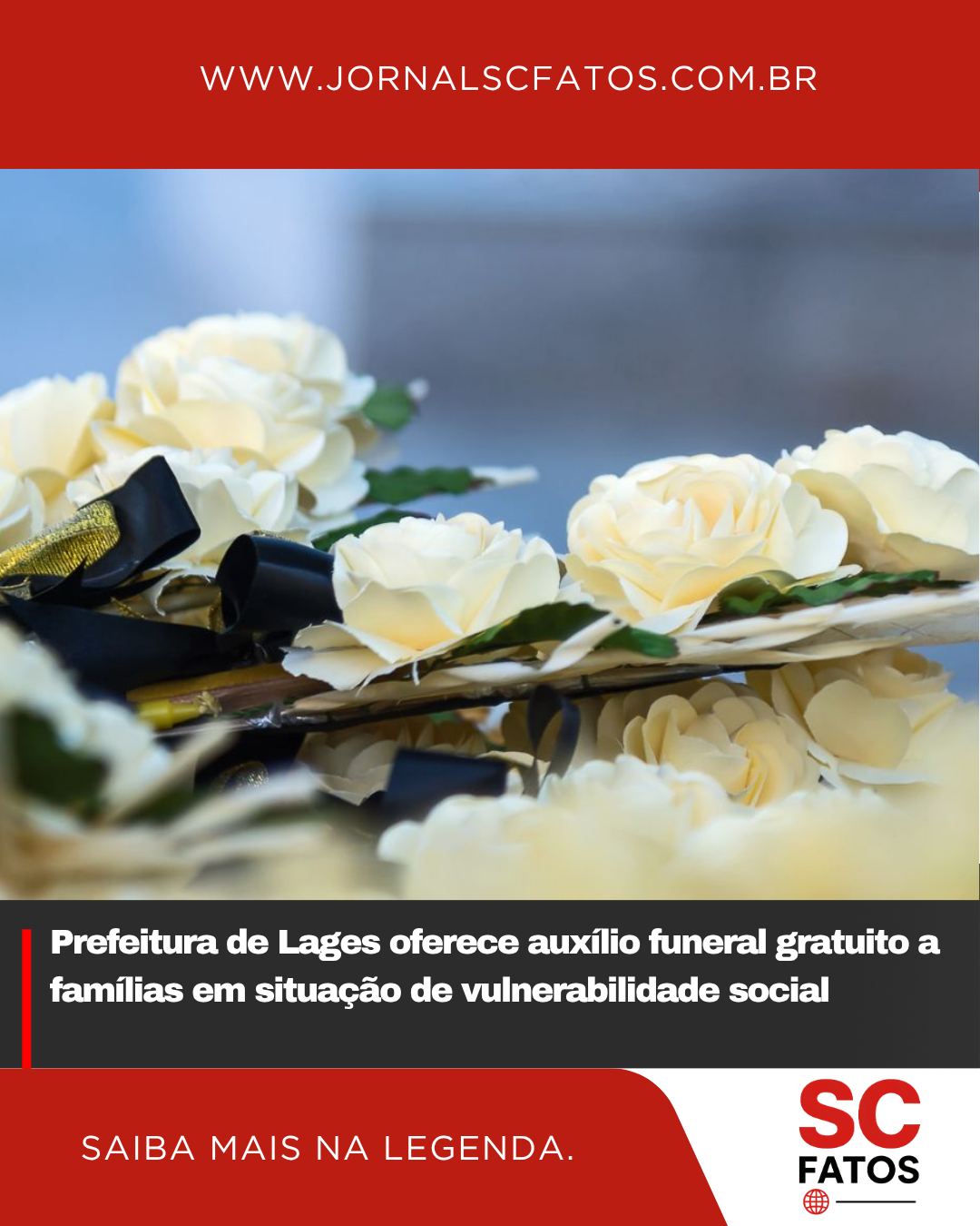 Prefeitura de Lages oferece auxílio funeral gratuito a famílias em situação de vulnerabilidade social