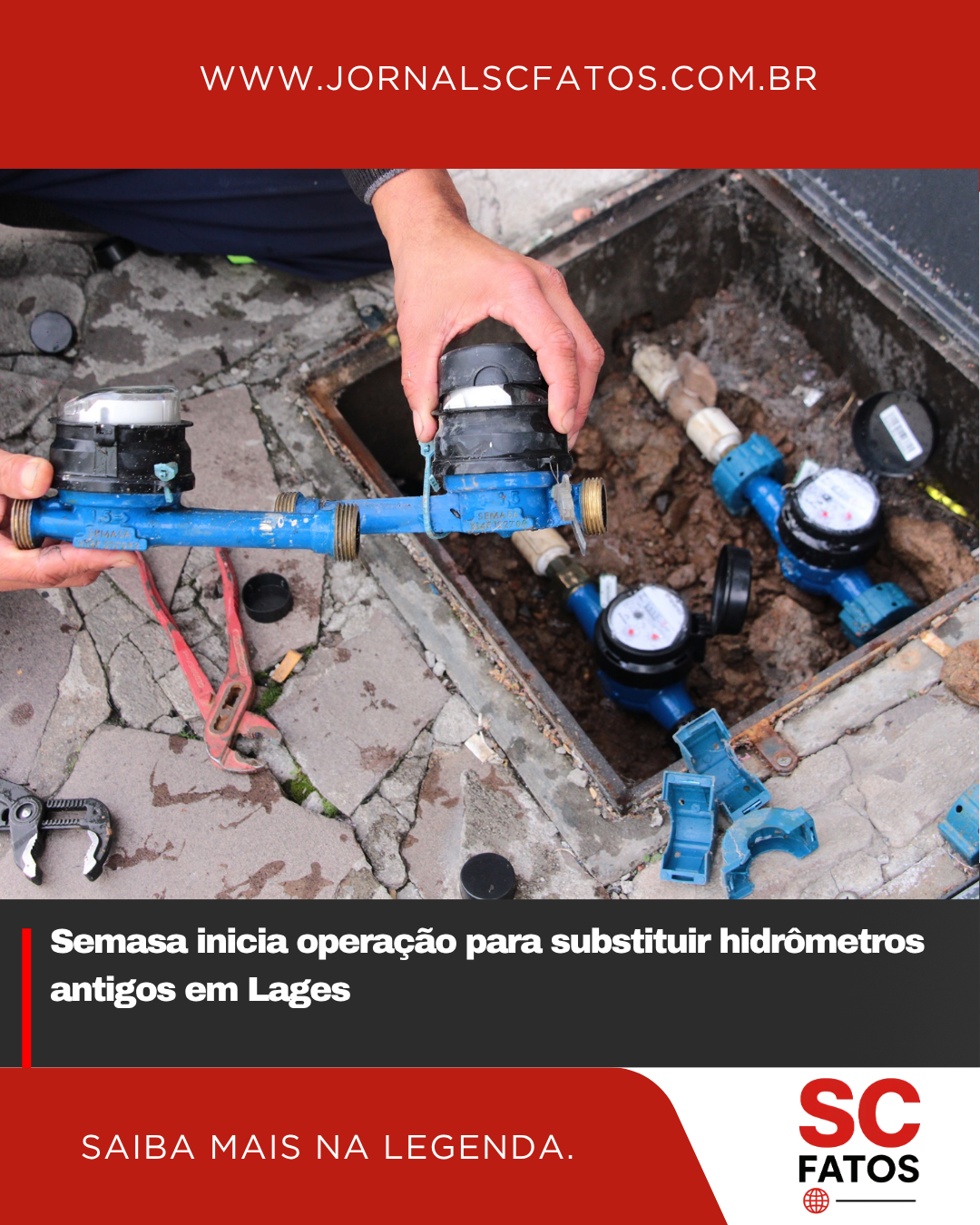 Semasa inicia operação para substituição de hidrômetros antigos em Lages