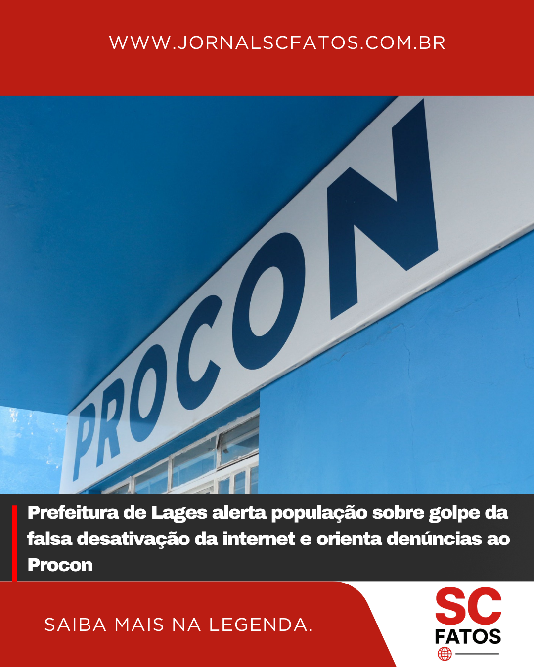 Prefeitura de Lages alerta população sobre golpe da falsa desativação da internet e orienta denúncias ao Procon