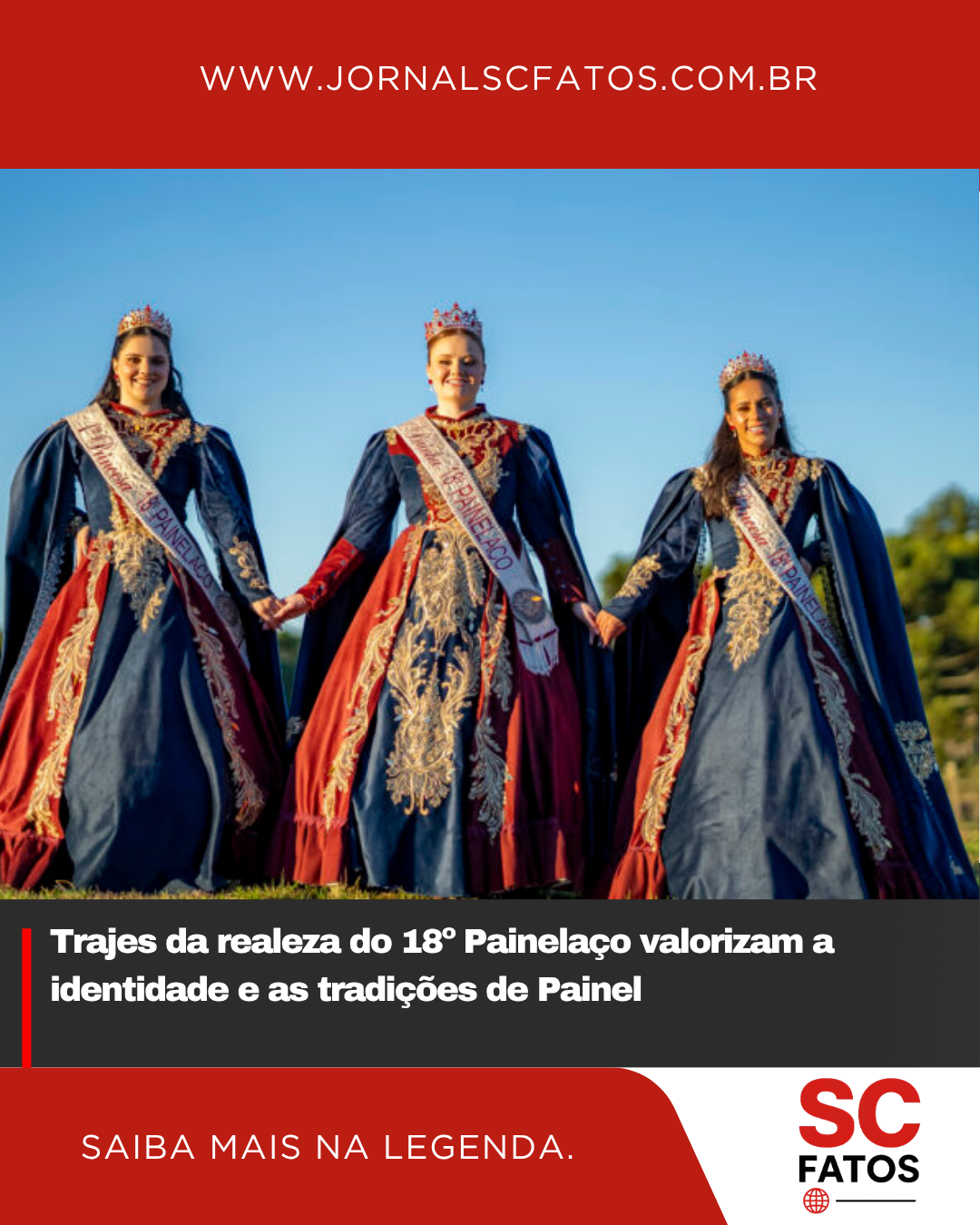 Trajes da realeza do 18º Painelaço valorizam a identidade e as tradições de Painel