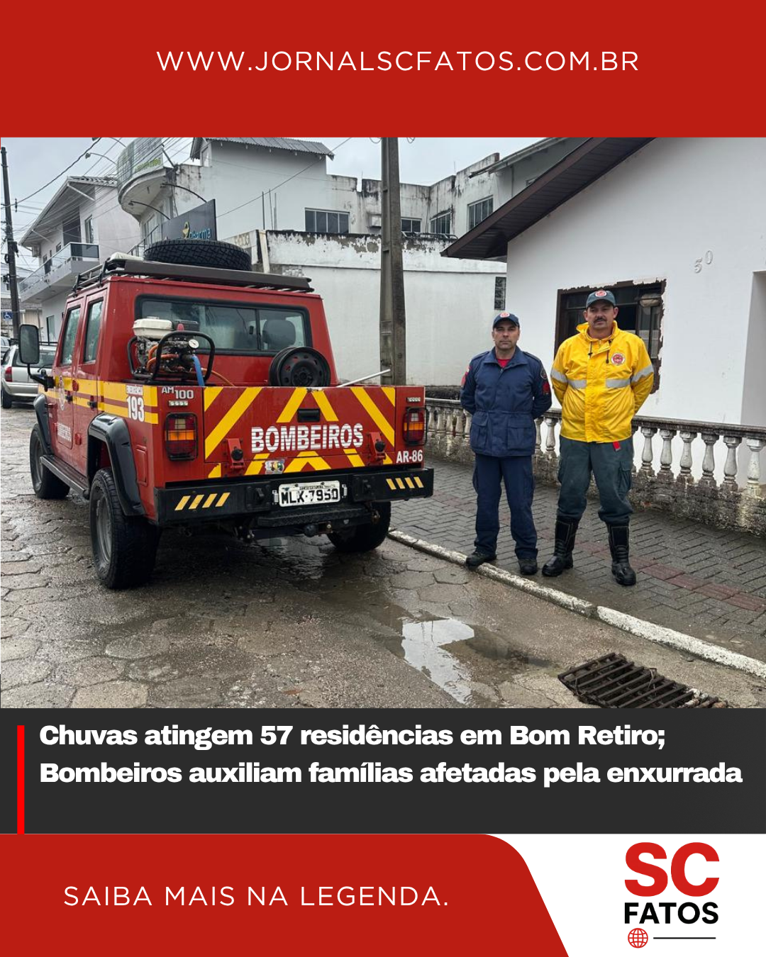 Chuvas atingem 57 residências em Bom Retiro; Bombeiros auxiliam famílias afetadas pela enxurrada
