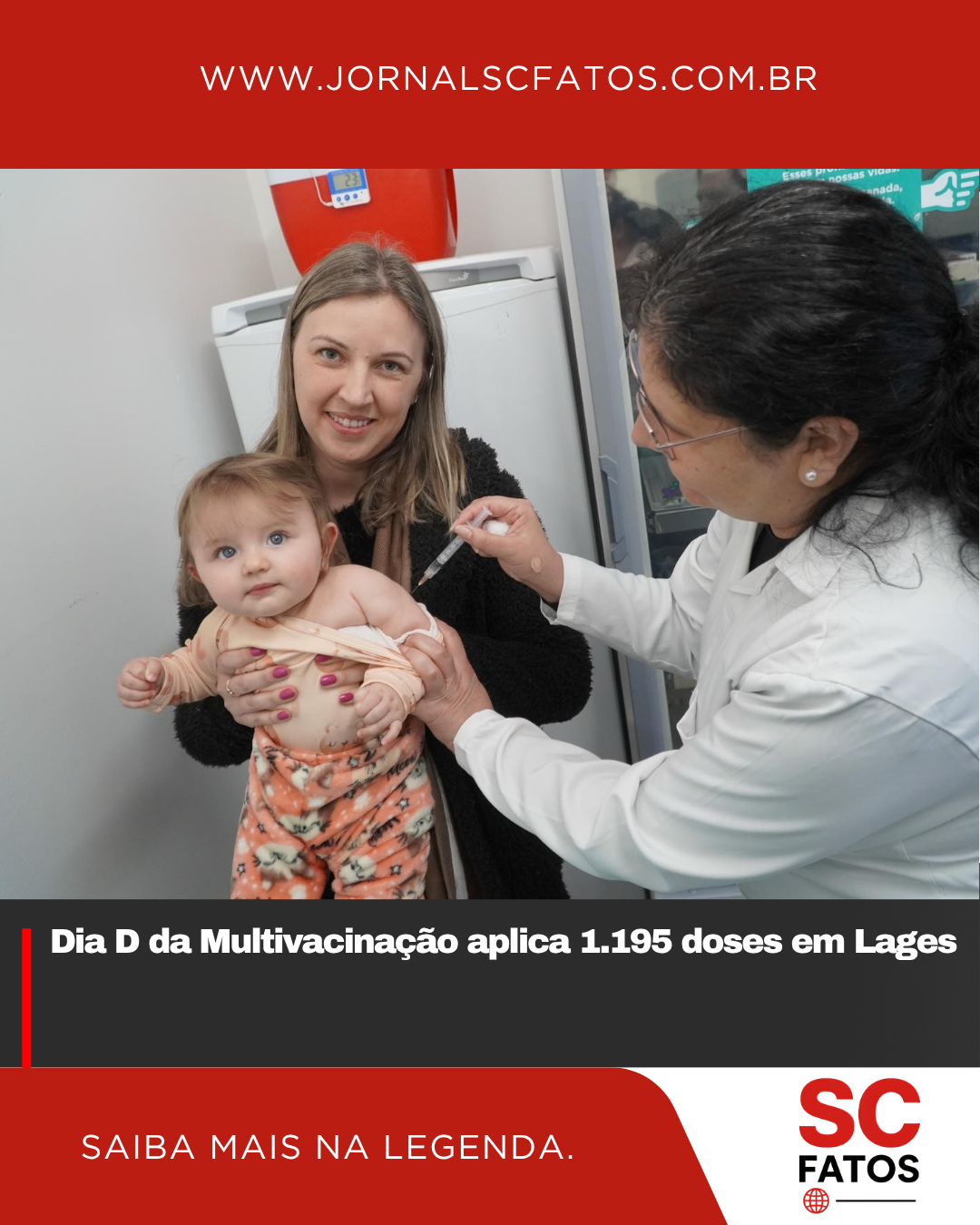 Dia D da Multivacinação aplica 1.195 doses em Lages
