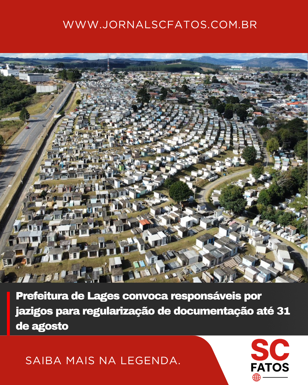 Prefeitura de Lages convoca responsáveis por jazigos para regularização de documentação até 31 de agosto