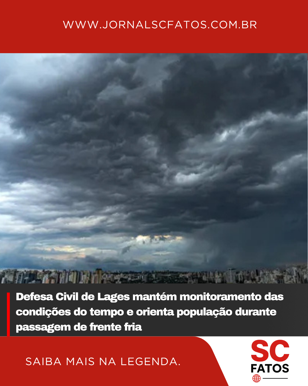 Defesa Civil de Lages mantém monitoramento das condições do tempo e orienta população durante passagem de frente fria