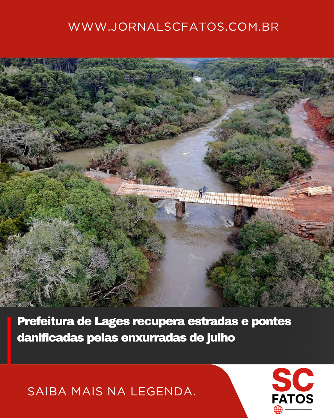 Prefeitura de Lages recupera estradas e pontes danificadas pelas enxurradas de julho